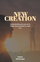 New Creation B0CTLNX9JP Book Cover
