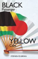 Black Passenger Yellow Cabs: Of Exile and Excess in Japan 0615268102 Book Cover