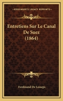 Entretiens Sur Le Canal de Suez 2012884288 Book Cover