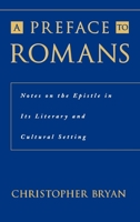 A Preface to Romans: Notes on the Epistle in Its Literary and Cultural Setting 0195130235 Book Cover