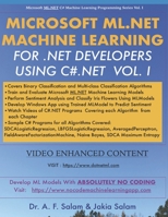 MICROSOFT ML.NET MACHINE LEARNING FOR .NET DEVELOPERS USING C#.NET (Microsoft ML.NET C# Machine Learning Programming Series) 1078233942 Book Cover