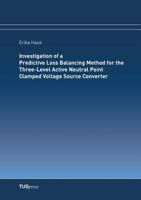 Investigation of a Predictive Loss Balancing Method for the Three-Level Active Neutral Point Clamped Voltage Source Converter 395908059X Book Cover