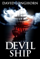 Devil Ship: Supernatural Suspense with Scary & Horrifying Monsters (Devil Ship Series) B088VT7ZSQ Book Cover