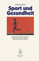 Sport Und Gesundheit: Gesund Durch Sport Gesund Trotz Sport 3540576029 Book Cover