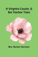 A Virginia Cousin, & Bar Harbor Tales (French Edition) 1023239027 Book Cover