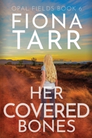 Her Covered Bones 0975636502 Book Cover