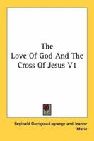 The Love Of God And The Cross Of Jesus V1 1430499796 Book Cover