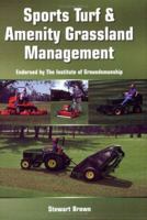 Sports Turf Amenity Grassland Management 1861267908 Book Cover
