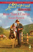 More Than a Cowboy (Love Inspired #474) 0373813880 Book Cover