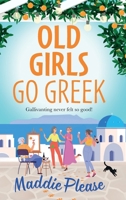 Old Girls Go Greek 1806560488 Book Cover