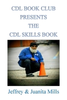 The CDL Skills Book B08LNBW66Q Book Cover