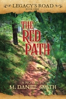 The Red Path: Legacy's Road: Book One 1737784300 Book Cover