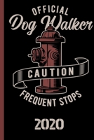 Official Dog Walker Caution Frequent Stops 2020: The calendar 2020 for each fireman and friend of the fire brigade firefighter 1706192827 Book Cover
