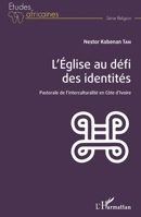 L'église au défi des identités: Pastorale de l'interculturalité en Côte d'Ivoire (Études Africaines) (French Edition) 2343153361 Book Cover
