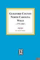 Guilford Co., N.C. Will Abstracts, 1771-1841 0893083526 Book Cover