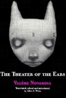 The Theater of the Ears (Sun & Moon Classics Ser No 85) 1557132518 Book Cover