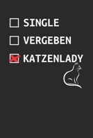 Single, Vergeben, Katzenlady: Cooler Wochenplaner 2020 (~DinA5) mit lustigem Spruch für alle Katzenladys und Besitzer eines Stubentigers 1703957334 Book Cover
