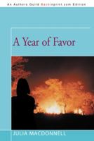 A Year of Favor: A Novel 1475976747 Book Cover