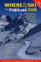 Where to Ski and Snowboard 2008 0953637190 Book Cover