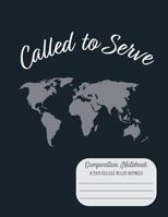 Called to Serve Composition Notebook: 8.5x11 College Ruled 110 Pages 1720308187 Book Cover