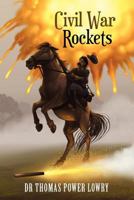 Civil War Rockets 1470029839 Book Cover