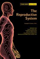 The Reproductive System (Your Body, How It Works) 0791076296 Book Cover