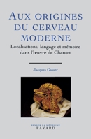 Aux origines du cerveau moderne 2213594538 Book Cover