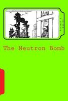 The Neutron Bomb 1523318147 Book Cover
