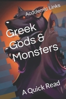 Greek Gods & Monsters: A Quick Read (World History : A Quick Read Series) B0CVWYW4W8 Book Cover