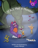 If A.J. Met A Monster 1735999210 Book Cover