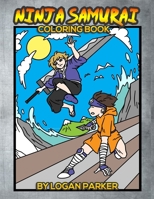 Ninja Samurai, Coloring book: Anime style coloring book featuring ninjas and samurai. B08TR4RTYG Book Cover