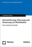 Kennzeichnung, Erfassung Und Steuerung Von Risikokultur: Eine Empirische Studie (Controlling Und Management) 3848780275 Book Cover