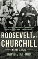 Roosevelt and Churchill: Men of Secrets