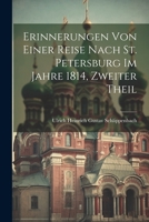 Erinnerungen von einer Reise nach St. Petersburg im Jahre 1814, Zweiter Theil 1021354635 Book Cover