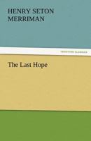 The Last Hope 1517602416 Book Cover