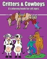 Critters & Cowboys: A coloring book for all ages 1660717272 Book Cover