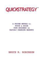 Quickstrategy: A Proven Method to Focus & Guide Your Business in Rapidly Changing Markets 1414002033 Book Cover