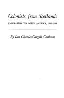 Colonists from Scotland: Emigration to North America, 1707 - 1783 0806345179 Book Cover