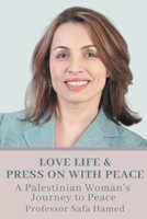 Love Life & Press On with Peace 1838026630 Book Cover