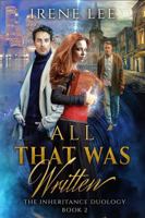 All That Was Written (The Inheritance Duology) B0H4BBQ3BB Book Cover