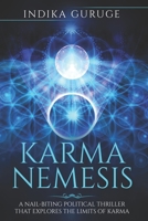 Karma Nemesis: A Nail-Biting Political Thriller That Explores the Limits of Karma 1984260685 Book Cover