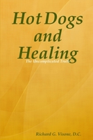 Hot Dogs and Healing 0615179231 Book Cover