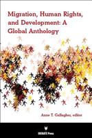 Migration, Human Rights, and Development: A Global Anthology 1617700711 Book Cover