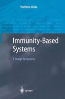 Immunity-Based Systems: A Design Perspective 364205661X Book Cover