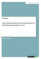 Das Schema Jisrael im Alten Testament im Buch Deuteronomium 6, 4-9 3668501300 Book Cover