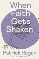 When Faith Gets Shaken: Third Edition 0281089906 Book Cover