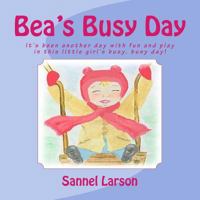 Bea's Busy Day 1493581678 Book Cover