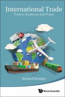 International Trade: Theory, Evidence and Policy 9814725072 Book Cover