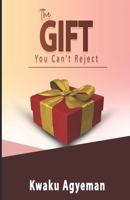 The Gift You Can't Reject 1660257638 Book Cover