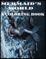 Mermaid's World: A coloring book B09981QBXW Book Cover